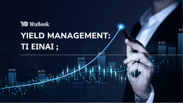 Yield Management στα ξενοδοχεία: τι είναι και πώς να το διαχειριστείτε με το Zak της WuBook